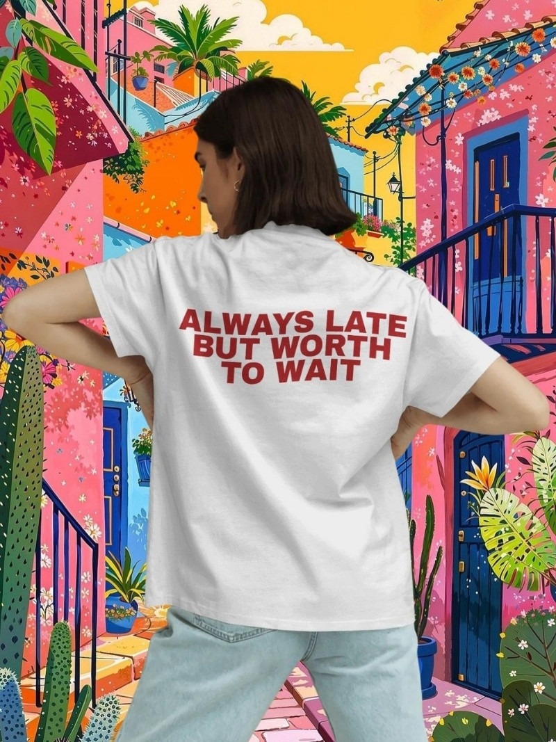 Always Late But Worth to Wait